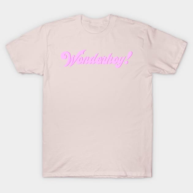 Wonderhoy! T-Shirt by MistTea